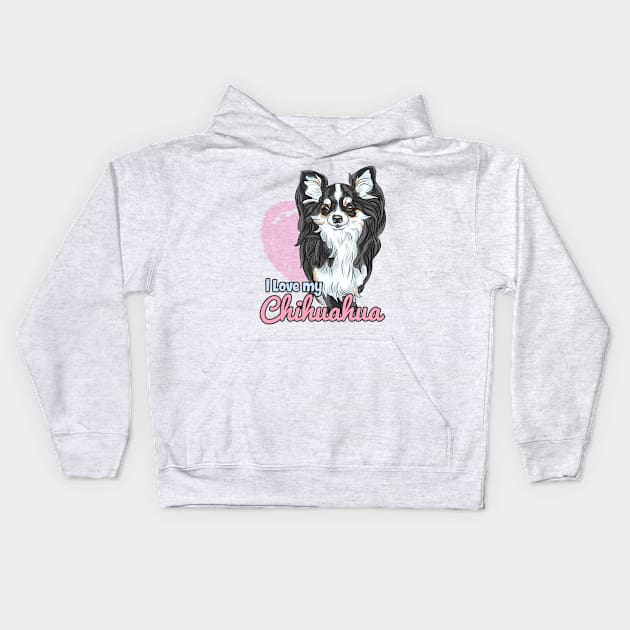 I Love My Chihuahua! Especially for Chihuahua Dog Lovers! Kids Hoodie by rs-designs